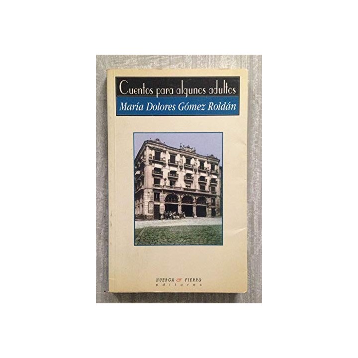Cuentos Para Algunos Adultos (Dedicatoria y firma autógrafa de autora) PRIMERA EDICION